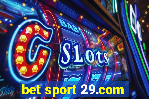 bet sport 29.com